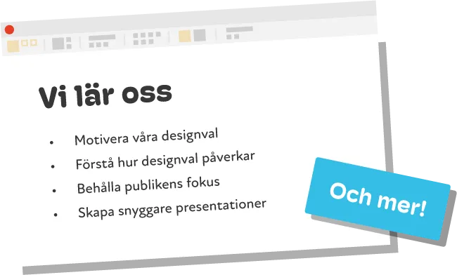 Vi lär oss att skapa bättre presentationer